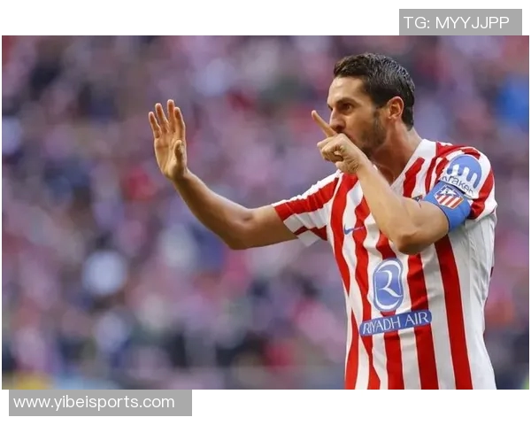 塞雷佐盛赞科克达成700场里程碑期待马竞本赛季夺冠